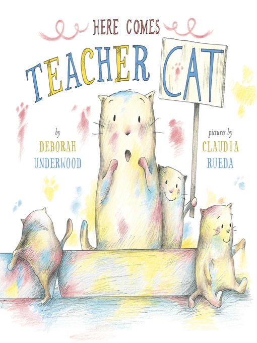 Title details for Here Comes Teacher Cat by Deborah Underwood - Available